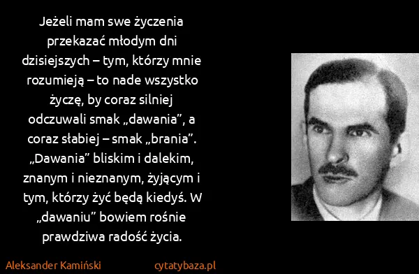 Aleksander Kamiński: Jeżeli mam swe życzenia przekazać młodym dni...