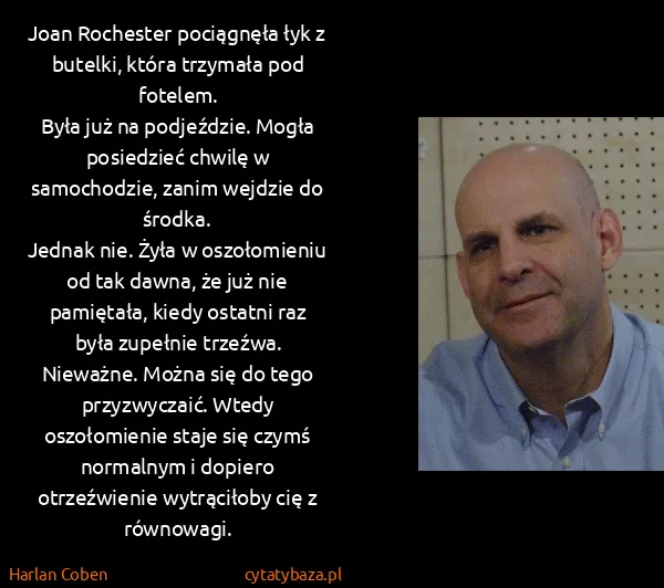 Harlan Coben: Joan Rochester pociągnęła łyk z butelki, która trzymała...