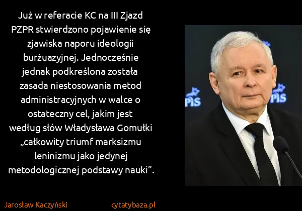 Jarosław Kaczyński: Już w referacie KC na III Zjazd PZPR stwierdzono...