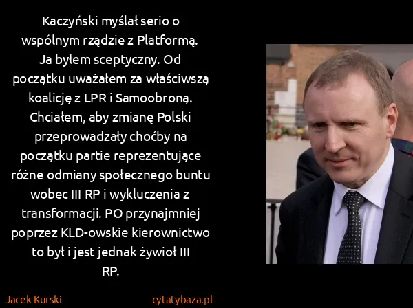 Jacek Kurski: Kaczyński myślał serio o wspólnym rządzie z Platformą....