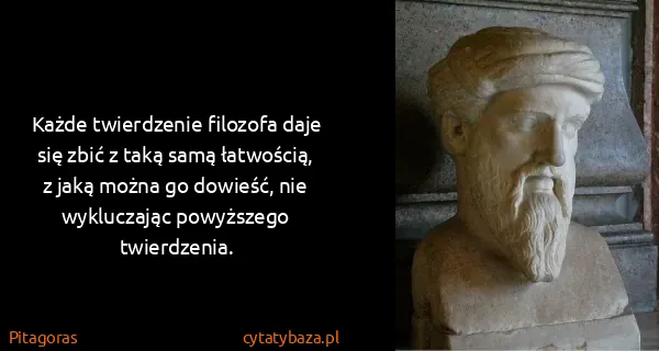 Pitagoras: Każde twierdzenie filozofa daje się zbić z taką samą...
