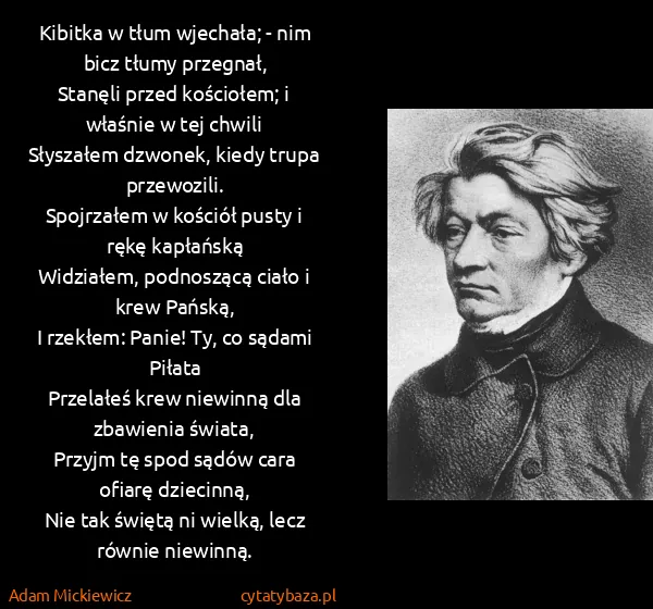 Adam Mickiewicz: Kibitka w tłum wjechała;  - nim bicz tłumy...