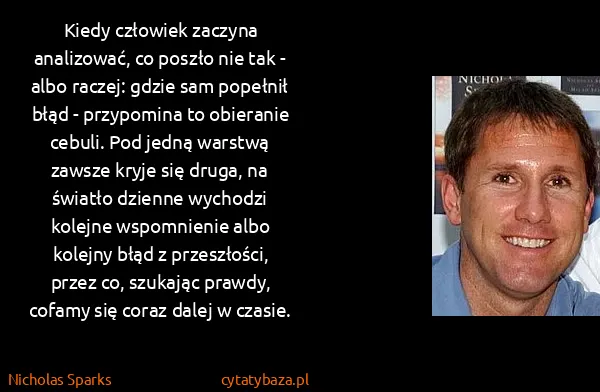 Nicholas Sparks: Kiedy człowiek zaczyna analizować, co poszło nie tak -...