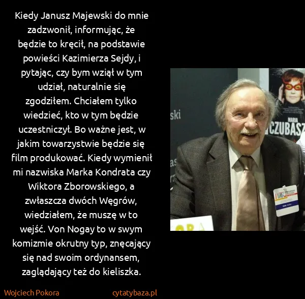 Wojciech Pokora: Kiedy Janusz Majewski do mnie zadzwonił, informując, że...