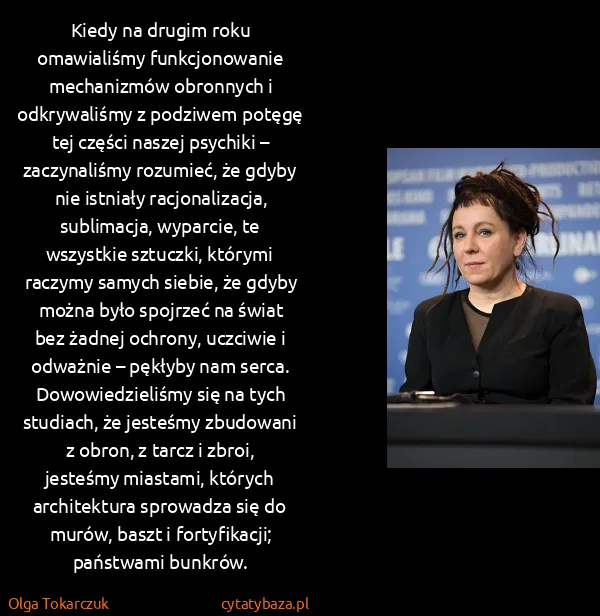 Olga Tokarczuk: Kiedy na drugim roku omawialiśmy funkcjonowanie...