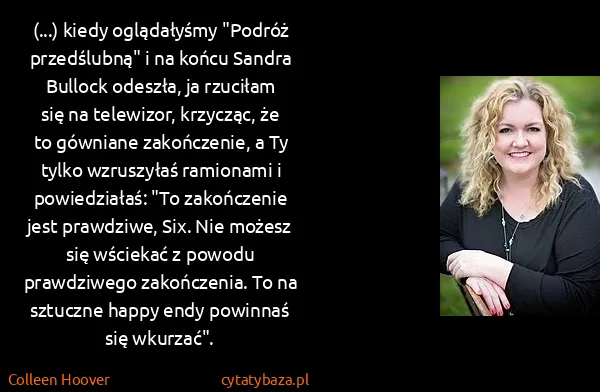 Colleen Hoover: (...) kiedy oglądałyśmy "Podróż przedślubną" i na końcu...