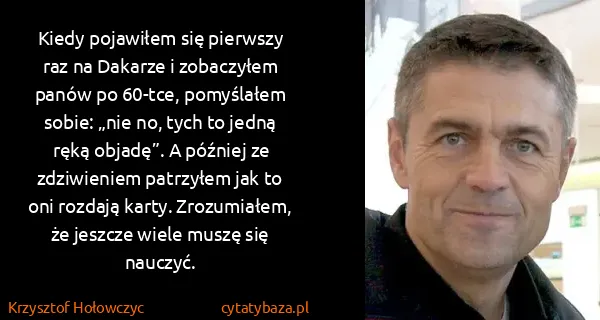 Krzysztof Hołowczyc: Kiedy pojawiłem się pierwszy raz na Dakarze i zobaczyłem...