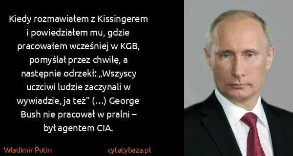 Władimir Putin: Kiedy rozmawiałem z Kissingerem i powiedziałem mu, gdzie...