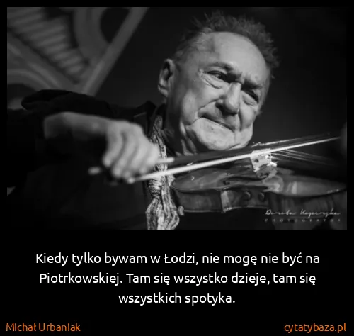 Michał Urbaniak: Kiedy tylko bywam w Łodzi, nie mogę nie być na...