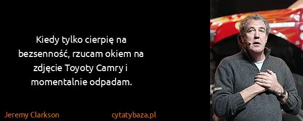 Jeremy Clarkson: Kiedy tylko cierpię na bezsenność, rzucam okiem na...