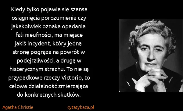Agatha Christie: Kiedy tylko pojawia się szansa osiągnięcia porozumienia...