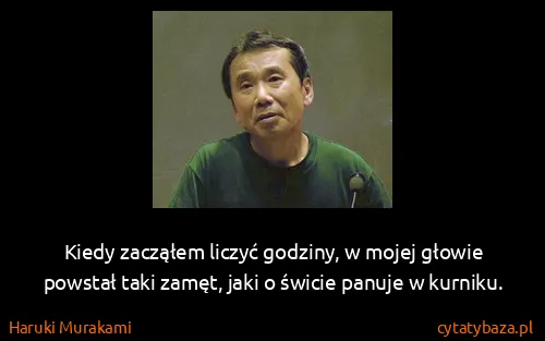 Haruki Murakami: Kiedy zacząłem liczyć godziny, w mojej głowie powstał...