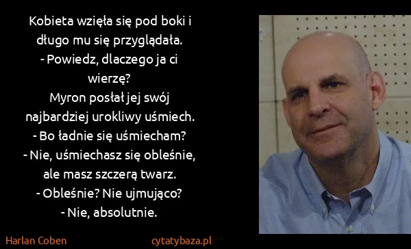 Harlan Coben: Kobieta wzięła się pod boki i długo mu się...