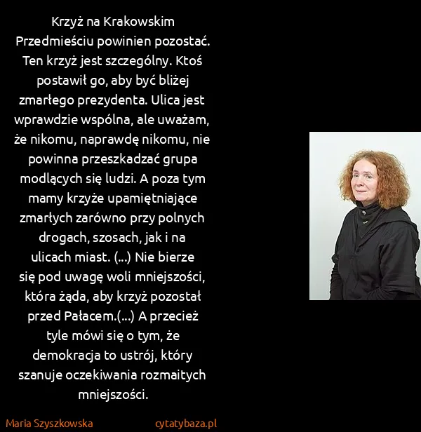 Maria Szyszkowska: Krzyż na Krakowskim Przedmieściu powinien pozostać. Ten...