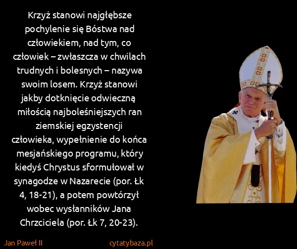 Jan Paweł II: Krzyż stanowi najgłębsze pochylenie się Bóstwa nad...