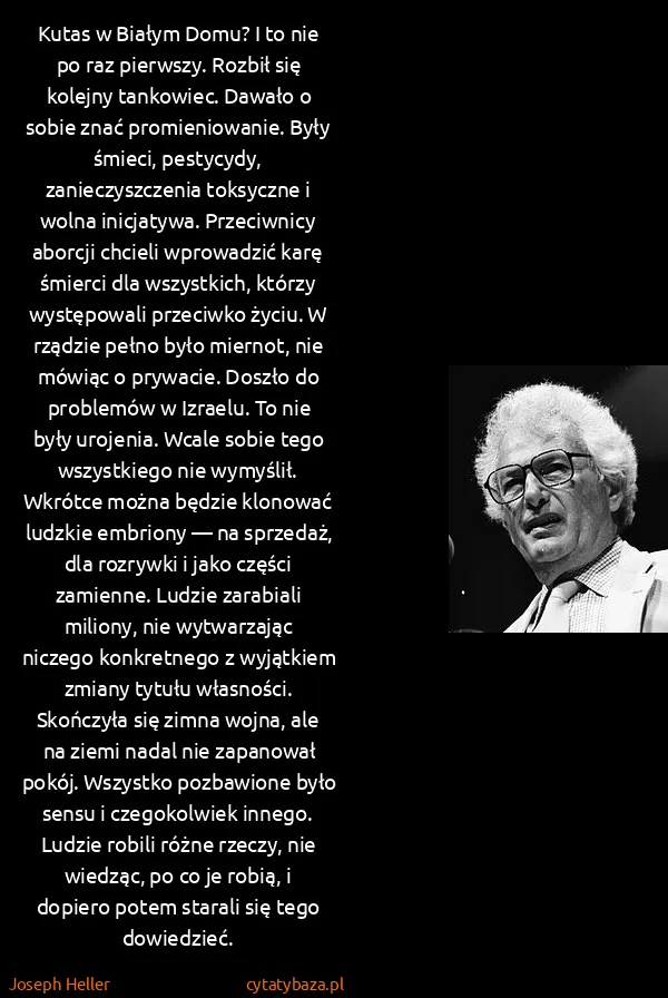 Joseph Heller: Kutas w Białym Domu? I to nie po raz pierwszy. Rozbił...