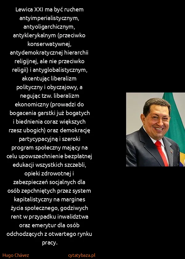 Hugo Chávez: Lewica XXI ma być ruchem antyimperialistycznym,...