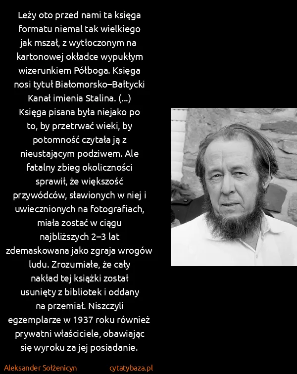 Aleksander Sołżenicyn: Leży oto przed nami ta księga formatu niemal tak...
