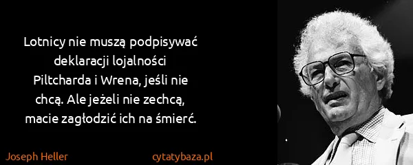 Joseph Heller: Lotnicy nie muszą podpisywać deklaracji lojalności...
