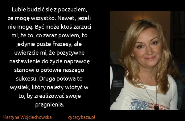 Martyna Wojciechowska: Lubię budzić się z poczuciem, że mogę wszystko. Nawet,...