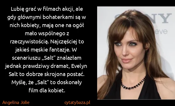 Angelina Jolie: Lubię grać w filmach akcji, ale gdy głównymi bohaterkami...