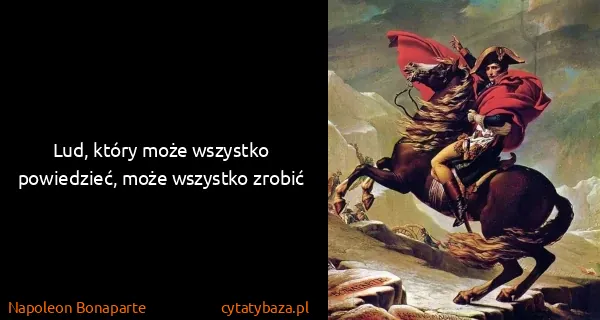 Napoleon Bonaparte: Lud, który może wszystko powiedzieć, może wszystko zrobić