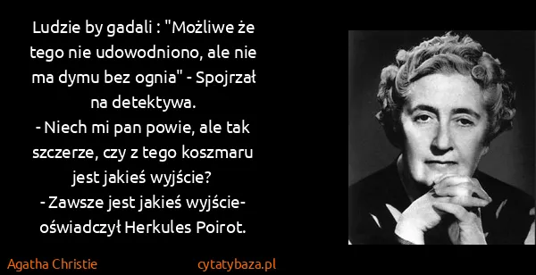 Agatha Christie: Ludzie by gadali : "Możliwe że tego nie udowodniono, ale...