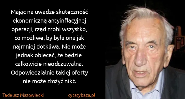 Tadeusz Mazowiecki: Mając na uwadze skuteczność ekonomiczną antyinflacyjnej...