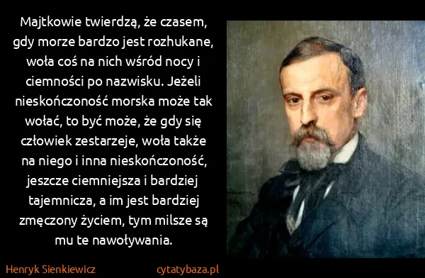 Henryk Sienkiewicz: Majtkowie twierǳą, że czasem, gdy morze barǳo jest...