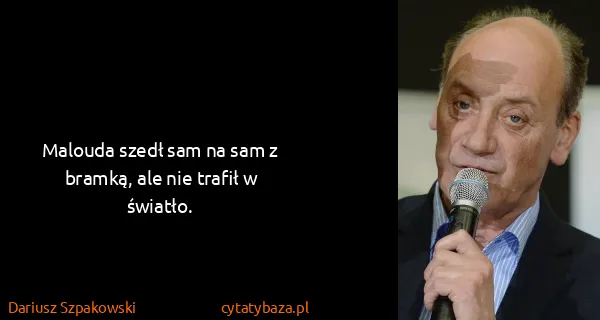 Dariusz Szpakowski: Malouda szedł sam na sam z bramką, ale nie trafił w...