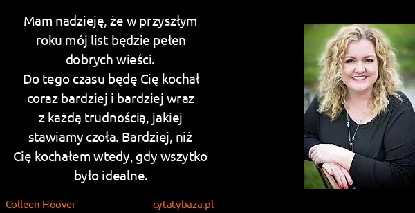 Colleen Hoover: Mam nadzieję, że w przyszłym roku mój list będzie pełen...
