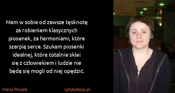 Maria Peszek: Mam w sobie od zawsze tęsknotę za robieniem klasycznych...