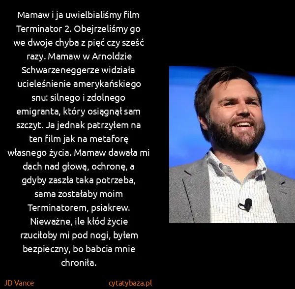 JD Vance: Mamaw i ja uwielbialiśmy film Terminator 2. Obejrzeliśmy...
