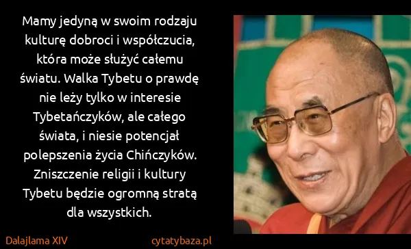 Dalajlama XIV: Mamy jedyną w swoim rodzaju kulturę dobroci i...