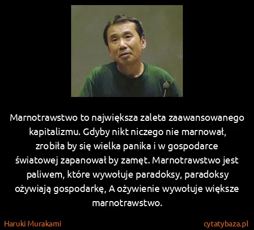 Haruki Murakami: Marnotrawstwo to największa zaleta  zaawansowanego...