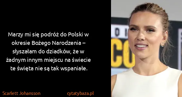 Scarlett Johansson: Marzy mi się podróż do Polski w okresie Bożego...