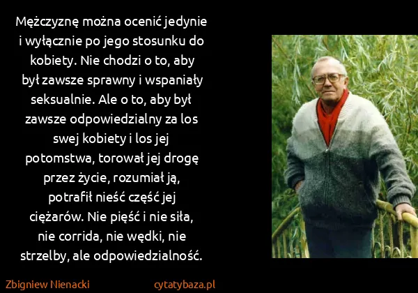 Zbigniew Nienacki: Mężczyznę można ocenić jedynie i wyłącznie po jego...