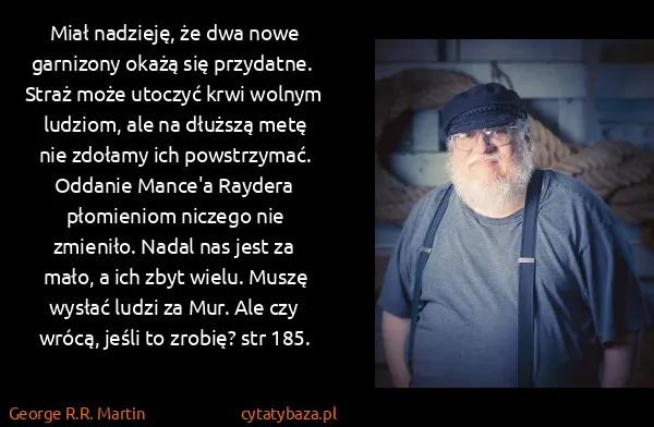 George R.R. Martin: Miał nadzieję, że dwa nowe garnizony okażą się...