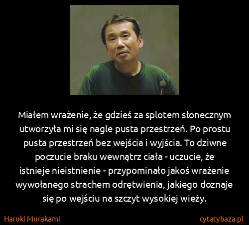 Haruki Murakami: Miałem wrażenie, że gdzieś za splotem słonecznym...