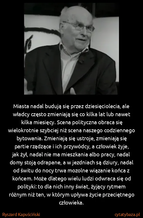 Ryszard Kapuściński: Miasta nadal budują się przez dziesięciolecia, ale...