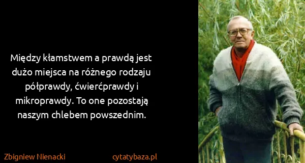 Zbigniew Nienacki: Między kłamstwem a prawdą jest dużo miejsca na różnego...