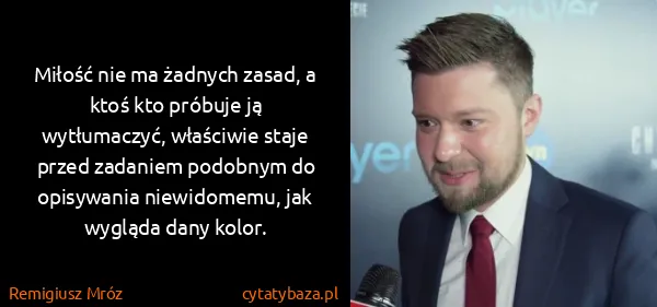 Remigiusz Mróz: Miłość nie ma żadnych zasad, a ktoś kto próbuje ją...