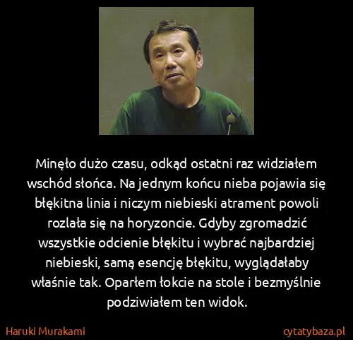 Haruki Murakami: Minęło dużo czasu, odkąd ostatni raz widziałem wschód...