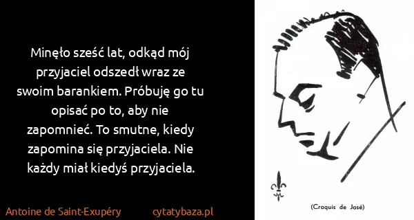 Antoine de Saint-Exupéry: Minęło sześć lat, odkąd mój przyjaciel odszedł wraz ze...