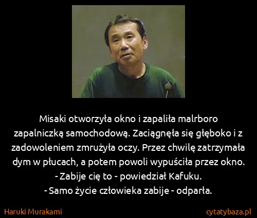 Haruki Murakami: Misaki otworzyła okno i zapaliła malrboro zapalniczką...