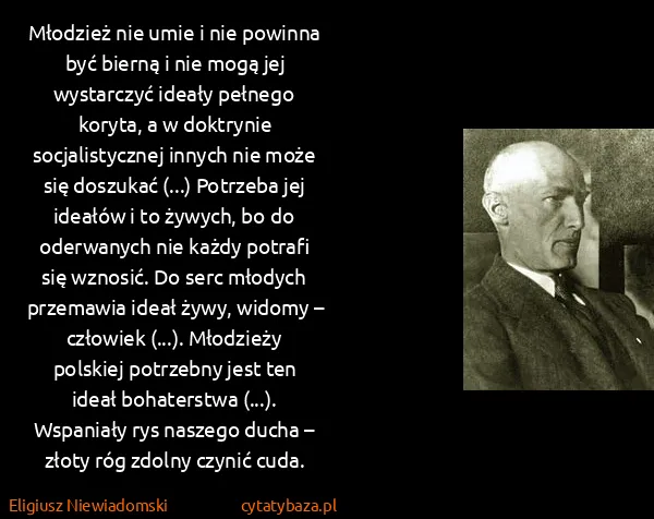 Eligiusz Niewiadomski: Młodzież nie umie i nie powinna być bierną i nie mogą...