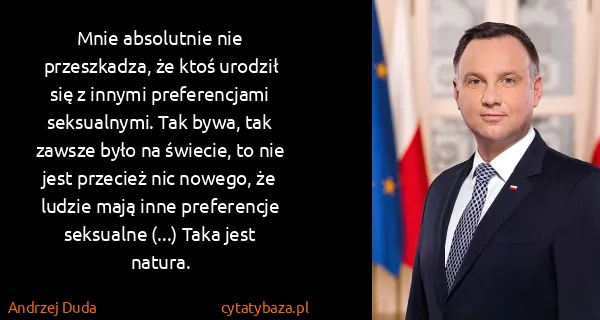 Andrzej Duda: Mnie absolutnie nie przeszkadza, że ktoś urodził się z...