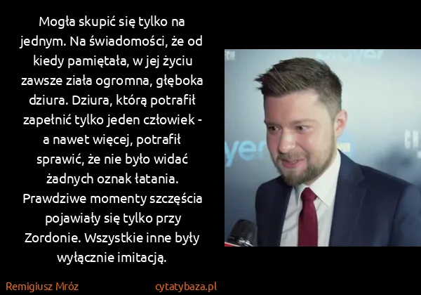 Remigiusz Mróz: Mogła skupić się tylko na jednym. Na świadomości, że od... Remigiusz Mróz: Mogła skupić się tylko na jednym. Na świadomości, że od...