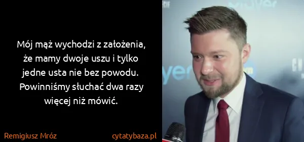 Remigiusz Mróz: Mój mąż wychodzi z założenia, że mamy dwoje uszu i tylko...