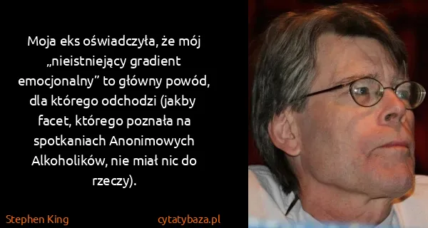 Stephen King: Moja eks oświadczyła, że mój „nieistniejący gradient...